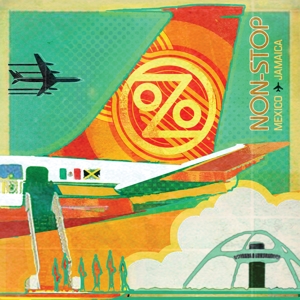 Ozomatli - Non-stop: Mexico To Jamaica (color)