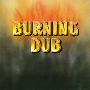 Revolutionaries - Burning Dub (180 Gr)