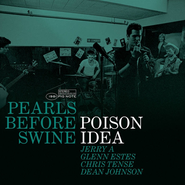Poison Idea - Pearls Before Swine: The Early Years Vol.2