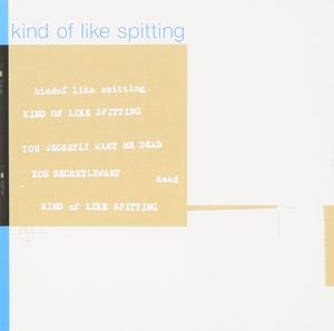 Kind Of Like Spitting - You Secretly Want Me Dead