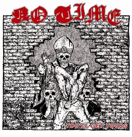 No Time - You'll Get Yours