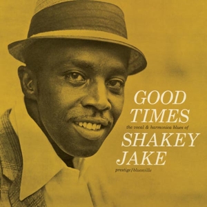 Shakey Jake - Good Times (180 Gr)
