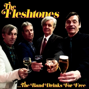 Fleshtones, The - The Band Drinks For Free