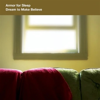 Armor For Sleep - Dream To Make Believe