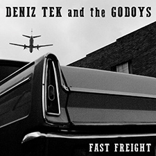 Tek, Deniz & The Godoys - Fast Freight