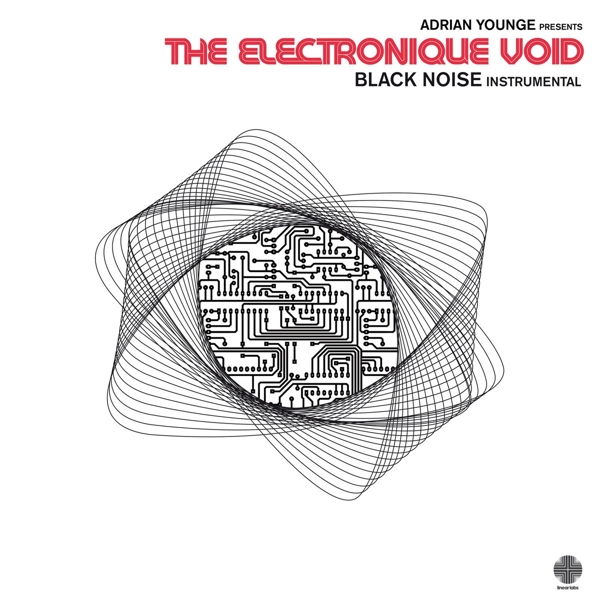 Younge, Adrian - The Electronique Void: Black Noise Instrumentals