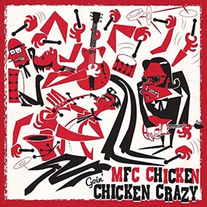 Mfc Chicken - Goin' Chicken Crazy
