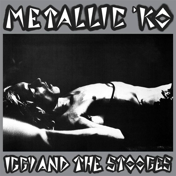 Pop, Iggy & The Stooges - Metallic K.o.