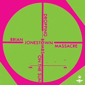 Brian Jonestown Massacre - Dropping Bombs On The Sun (ufo Paycheck)