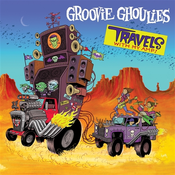 Groovie Ghoulies - Travels With My Amp!