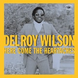Wilson, Delroy - Here Comes The Heartaches