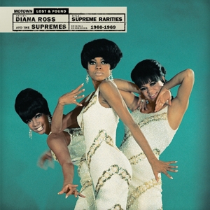 Ross, Diana & The Supremes - Supreme Rarities: Motown Lost & Found '60-'69