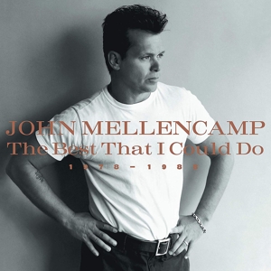 Mellencamp, John - The Best That I Could Do 1978-1988