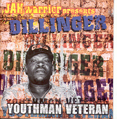 Dillinger - Youthman Veteran