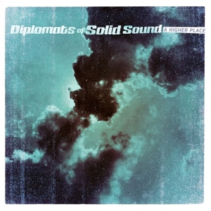 Diplomats Of Solid Sound - A Higher Place