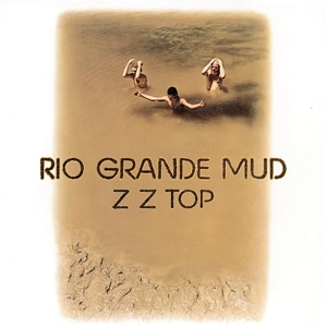 Zz Top - Rio Grande Mud (syeor25)