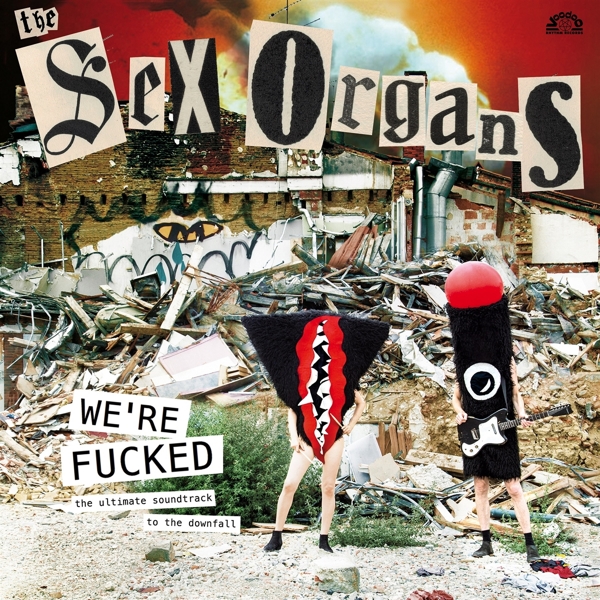 Sex Organs - We're Fucked