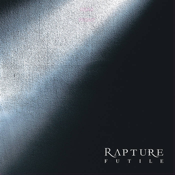 Rapture - Futile