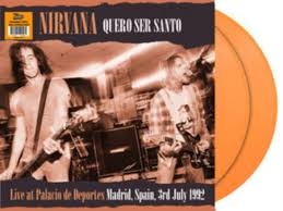 Nirvana - Quero Ser Santo: Live In Madrid 1992 (orange)