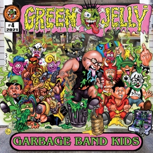 Green Jelly - Garbage Band Kids (color)