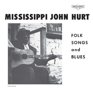 Hurt, Mississippi John - Folk Songs And Blues (180 Gr)
