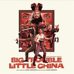 O.s.t./john Carpenter & Alan Howarth - Big Trouble In Little China
