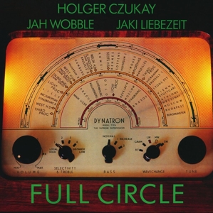Czukay/wobble/liebezeit - Full Circle