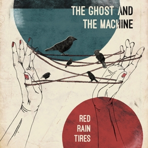 Ghost And The Machine, The - Red Rain Tires