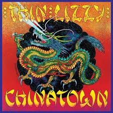 Thin Lizzy - Chinatown (45th Ann. Ed.)