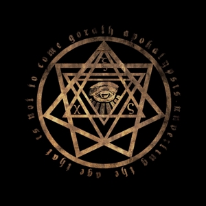 Gorath - Apokalypsis - Unveiling The Age That Is Not To Com