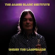James Clark Institute, The - Under The Lampshade