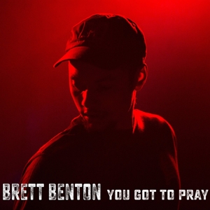 Benton, Brett - You Got To Pray
