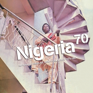 Various - Nigeria 70: No Wahala: Highlife, Afro-funk & Juju7
