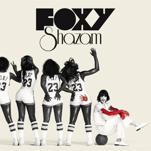 Shazam, Foxy - Foxy Shazam
