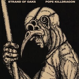 Strand Of Oaks - Pope Killdragon (dragon Bone)