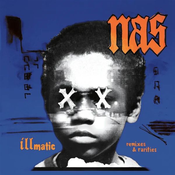 Nas - Illmatic: Remixes & Rarities