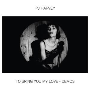 Harvey, Pj - To Bring You My Love - Demos