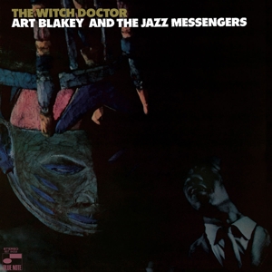 Blakey, Art - The Witch Doctor (blue Note Tone Poet Series)