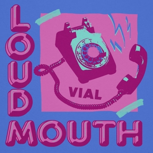 Vial - Loudmouth