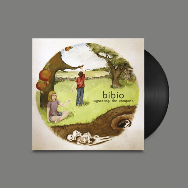 Bibio - Vignetting The Compost