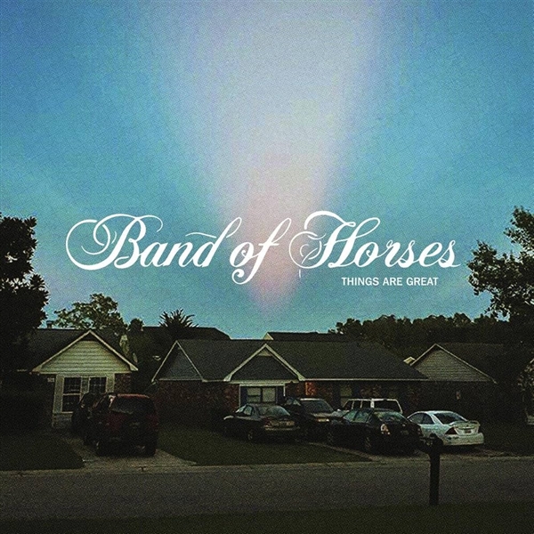 Band Of Horses - Things Are Great (indie)