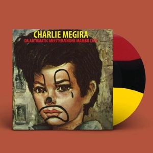 Megira, Charlie - The Abtomatic Miesterzinger Mambo Chic (color Vinyl)