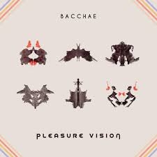 Bacchae - Pleasure Vision (pink Vinyl)