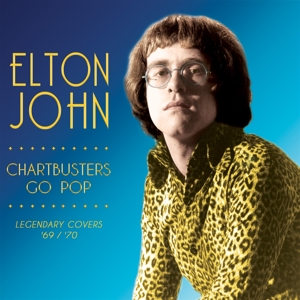 John, Elton - Chartbusters Go Pop - Legendary Covers 69-70