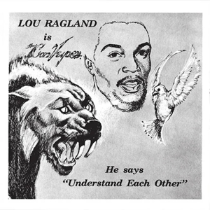 Ragland, Lou - Is The Conveyor "understand Each Other" (clear Vinyl)