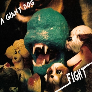 A Giant Dog - Fight (reissue)