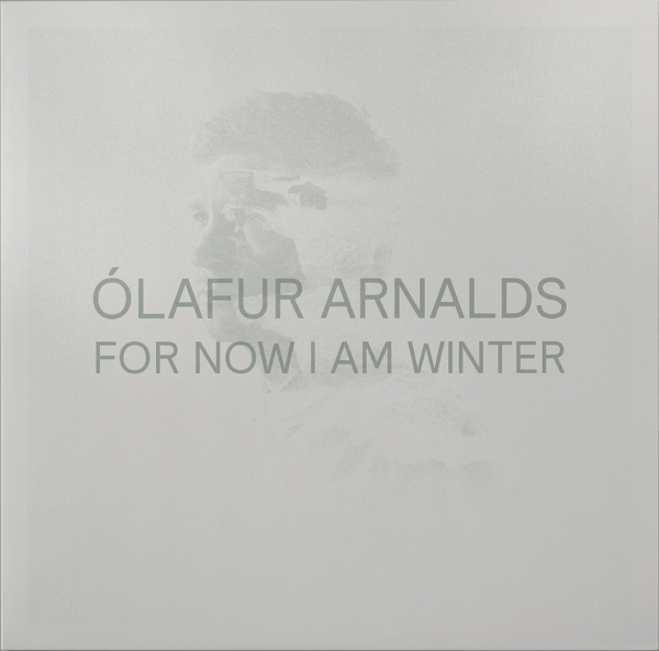 Arnalds, Olafur - For Now I Am Winter (10th Anniversary)
