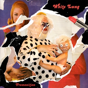 White Lung - Premonition (indie)