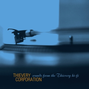 Thievery Corporation - Sounds From The Thievery Hi Fi (2022 Remaster)
