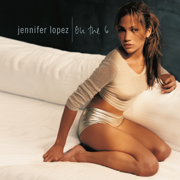 Lopez, Jennifer - On The 6